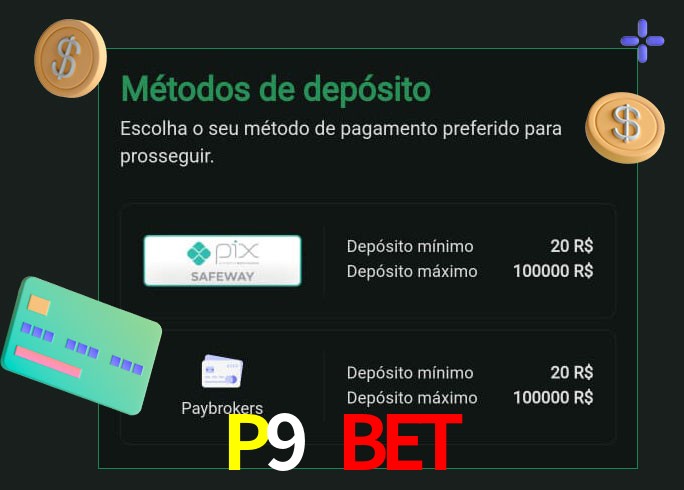 O cassino P9 Bet oferece uma grande variedade de métodos de pagamento